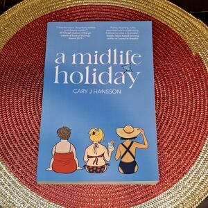 A Midlife Holiday (The Midlife Trilogy) - paperback Hansson, Cary J